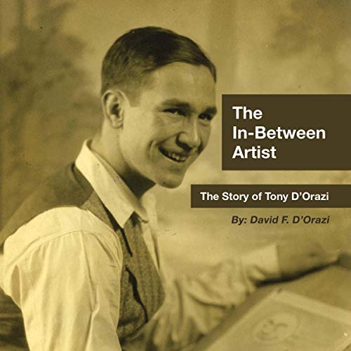 Couverture de The In-Between Artist: The Story of Tony D'Orazi