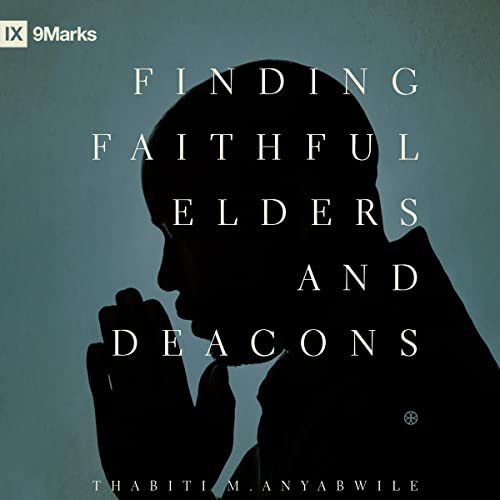 Finding Faithful Elders and Deacons cover art