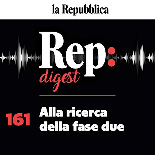 Alla ricerca della fase due Audiobook By Michele Bocci, Luca Fraioli, Elena Dusi cover art