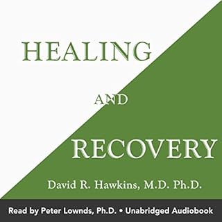 Healing and Recovery Audiobook By David R. Hawkins MD/PHD cover art