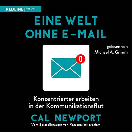 Eine Welt ohne E-Mail Audiolibro Por Cal Newport arte de portada