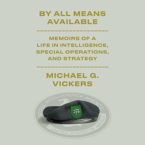 By All Means Available Audiobook By Michael G. Vickers cover art