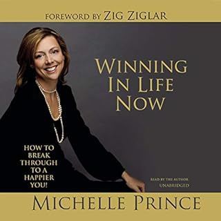 Winning in Life Now Audiobook By Michelle Prince, Zig Ziglar cover art