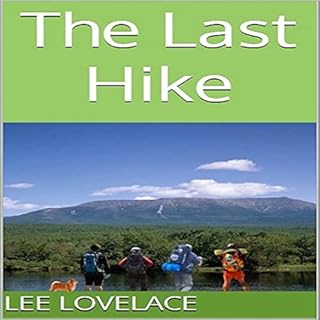 The Last Hike Audiobook By Lee Lovelace cover art