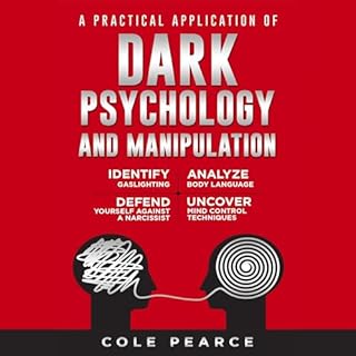 A Practical Application of Dark Psychology Audiobook By Cole Pearce cover art