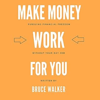 Make Money Work for You Audiobook By Bruce Walker cover art