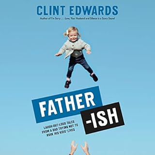 Father-ish Audiobook By Clint Edwards cover art