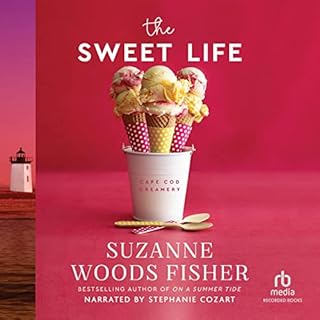 The Sweet Life Audiobook By Suzanne Woods Fisher cover art