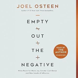 Empty Out the Negative Audiobook By Joel Osteen cover art