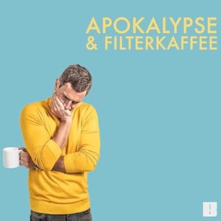 Apokalypse & Filterkaffee Titelbild