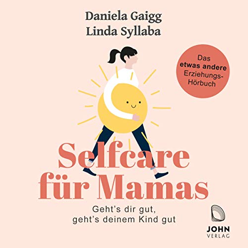 Selfcare für Mamas Audiobook By Daniela Gaigg, Linda Syllaba cover art