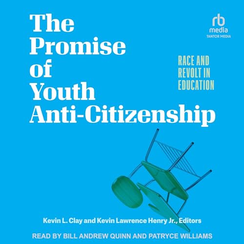 The Promise of Youth Anti-Citizenship Audiolibro Por Kevin L. Clay - editor, Kevin Lawrence Henry Jr. - editor arte de portad