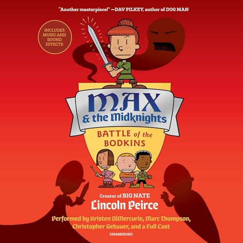 Max and the Midknights: Battle of the Bodkins Audiobook By Lincoln Peirce cover art