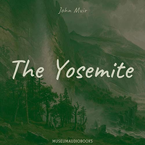 The Yosemite Audiolivro Por John Muir capa