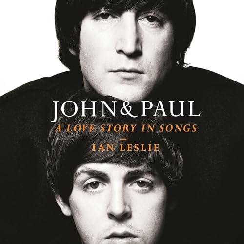 John & Paul Audiobook By Ian Leslie cover art