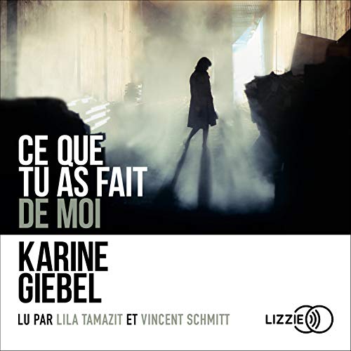 Ce que tu as fait de moi Audiobook By Karine Giebel cover art