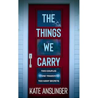 The Things We Carry Audiobook By Kate Anslinger cover art