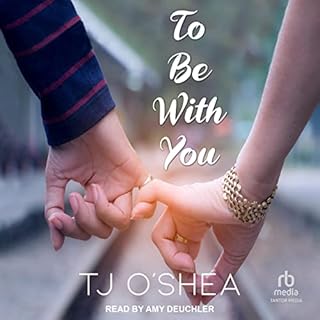 To Be With You Audiolibro Por TJ O'Shea arte de portada