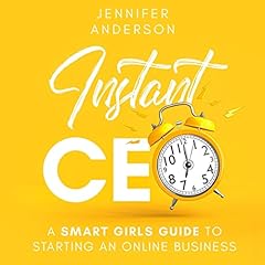 Instant CEO - A smart girls guide to starting an online business cover art