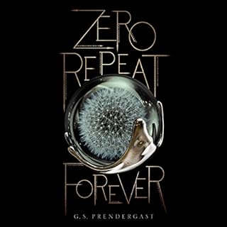 Zero Repeat Forever Audiobook By G. S. Prendergast cover art