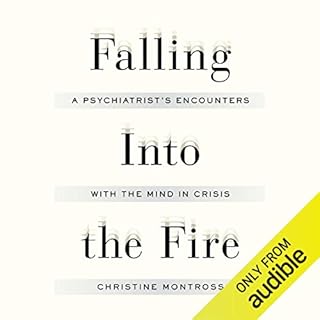 Falling into the Fire Audiolibro Por Christine Montross arte de portada