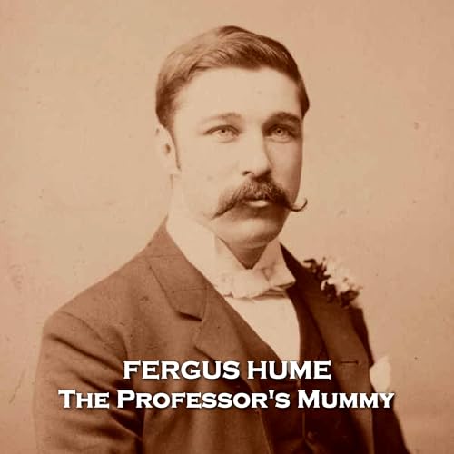 The Professor's Mummy Audiobook By Fergus Hume cover art