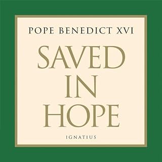 Saved in Hope Audiobook By Pope Benedict XVI cover art