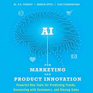 AI for Marketing and Product Innovation Audiolibro Por A.K. Pradeep, Andrew Appel, Stan Sthanunathan arte de portada