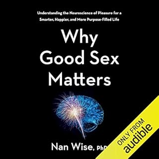 Why Good Sex Matters Audiobook By Nan Wise cover art