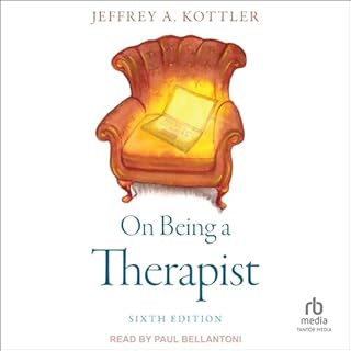 On Being a Therapist, 6th Edition Audiobook By Jeffrey A. Kottler cover art