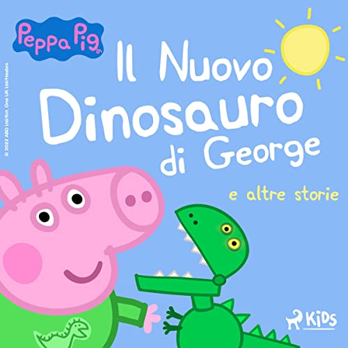 Peppa Pig - Il Nuovo Dinosauro di George e altre storie copertina