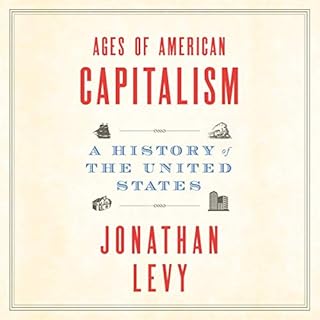 Ages of American Capitalism Audiolibro Por Jonathan Levy arte de portada