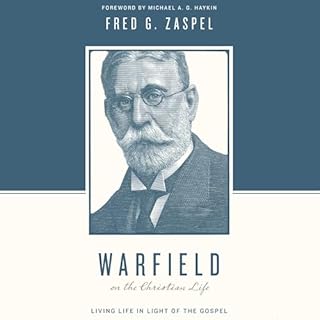 Warfield on the Christian Life Audiolibro Por Fred G. Zaspel arte de portada