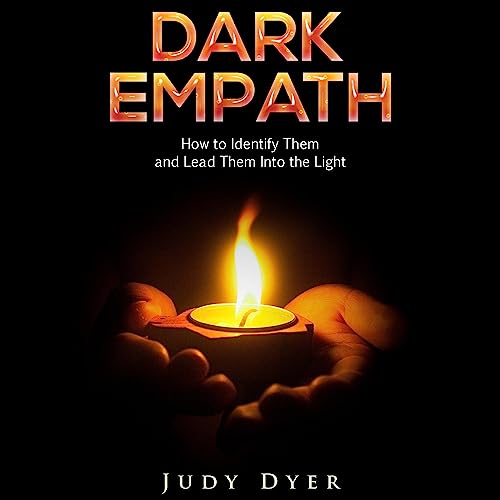 Page de couverture de Dark Empath: How to Identify Them and Lead Them into the Light