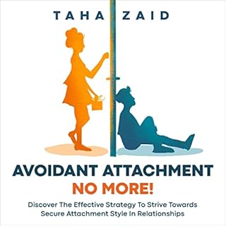 Avoidant Attachment No More! Audiobook By Taha Zaid cover art