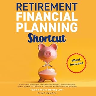 Retirement Financial Planning Shortcut Audiobook By Elyaz Ramsey cover art