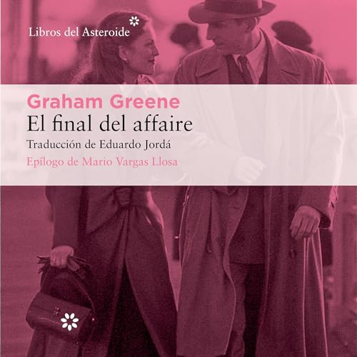 El final del affaire Audiolibro Por Graham Greene, Eduardo Jordá - traductor arte de portada