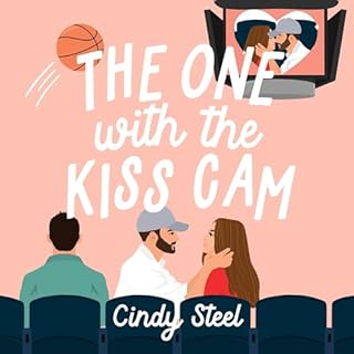 The One with the Kiss Cam Audiobook By Cindy Steel cover art