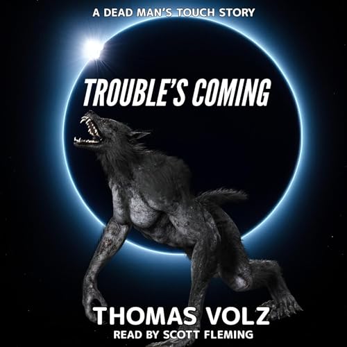 Trouble's Coming Audiobook By Thomas Volz cover art