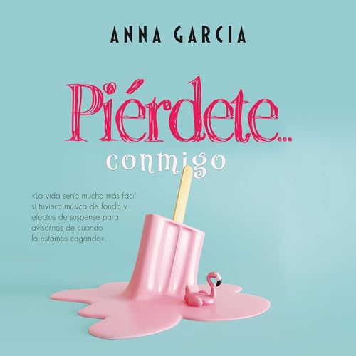 Couverture de Piérdete conmigo [Get Lost with Me]