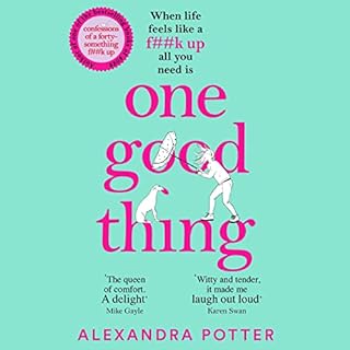 One Good Thing Audiobook By Alexandra Potter cover art