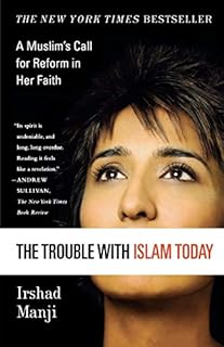 The Trouble with Islam Today Audiobook By Irshad Manji cover art