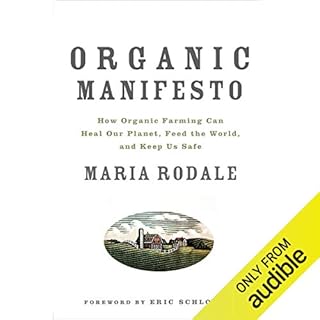 Organic Manifesto Audiobook By Maria Rodale, Eric Scholsser - foreword cover art