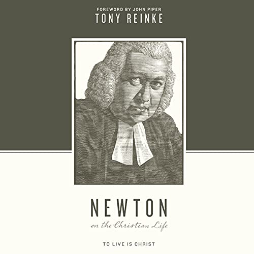 Newton on the Christian Life Audiobook By Tony Reinke cover art