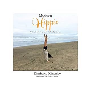 Modern Hippie: An Intuitive Journey Toward a Free-Spirited Life Audiobook By Kimberly Kingsley cover art