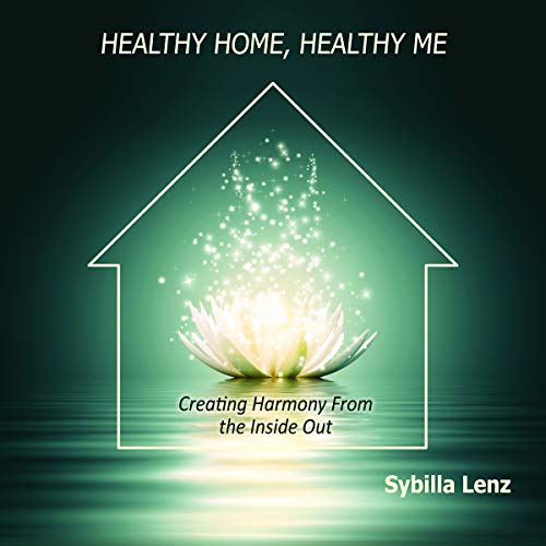 Healthy Home, Healthy Me: Creating Harmony From the Inside Out Titelbild