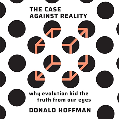 The Case Against Reality Audiolivro Por Donald Hoffman capa