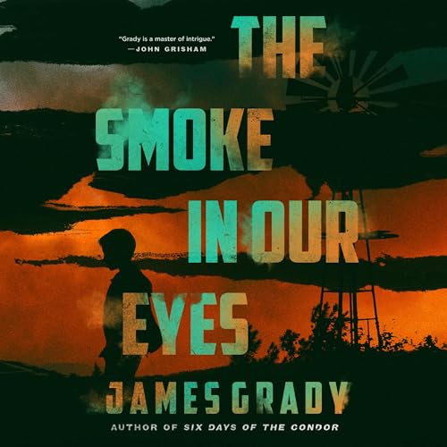 The Smoke in Our Eyes Audiolibro Por James Grady arte de portada