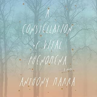 A Constellation of Vital Phenomena Audiobook By Anthony Marra cover art