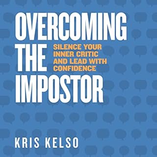 Overcoming the Impostor Audiobook By Kris Kelso cover art